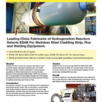 L'important fabricant chinois de réacteurs d'hydrogénation choisit ESAB pour le feuillard de placage en acier inoxydable, les flux et le matériel de soudage.