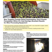 La nouvelle formulation de poudre au carbure de tungstène-nickel pour les torches oxyacétyléniques permet de réaliser des économies de 9 % et d'obtenir d'excellents résultats pour les équipements de transformation des olives