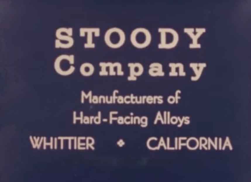 Historical sign reading &ldquo;Stoody Company, Manufacturers of Hard-Facing Alloys&rdquo; and &ldquo;Whittier, California&rdquo;